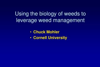 Using the biology of weeds to leverage weed management