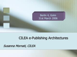CILEA e-Publishing Architectures