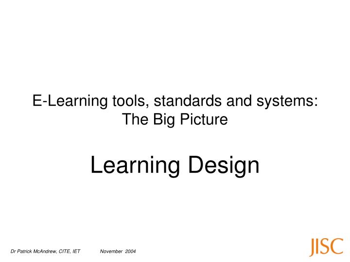 e learning tools standards and systems the big picture