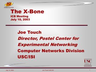 The X-Bone ICB Meeting July 10, 2003