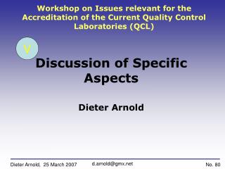 Discussion of Specific Aspects Dieter Arnold