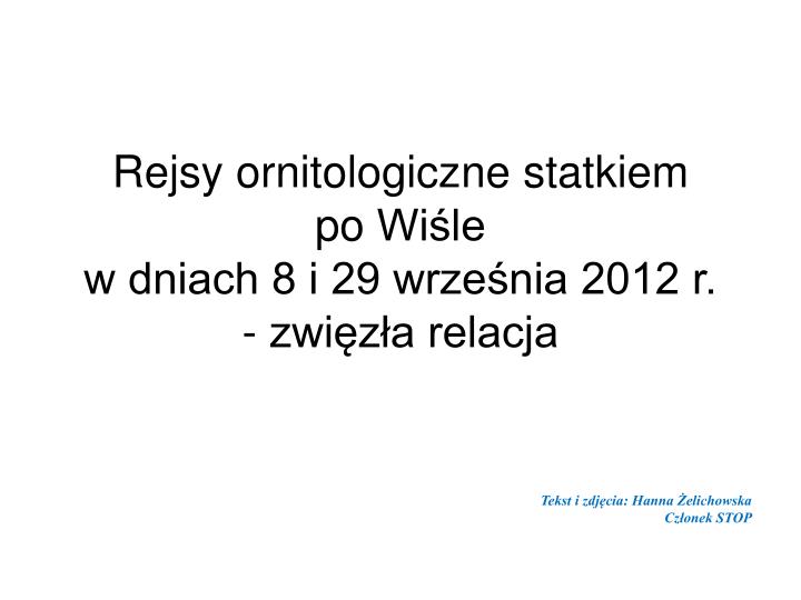 rejsy ornitologiczne statkiem po wi le w dniach 8 i 29 wrze nia 2012 r zwi z a relacja