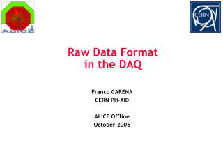 Raw Data Format in the DAQ