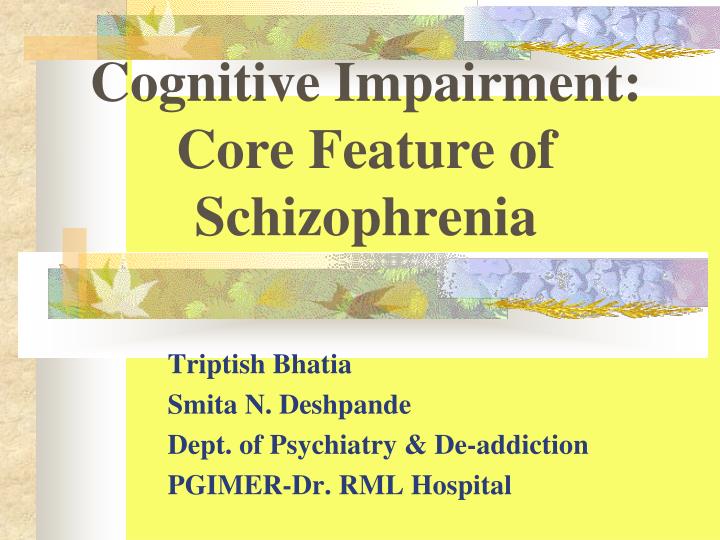 cognitive impairment core feature of schizophrenia