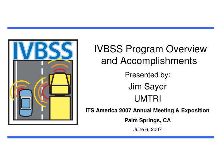ivbss program overview and accomplishments