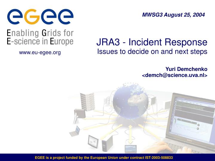 jra3 incident response issues to decide on and next steps yuri demchenko demch@science uva nl