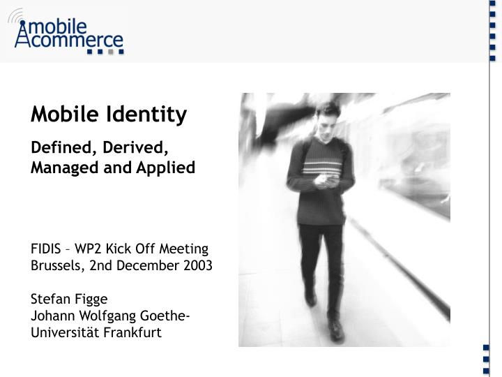 mobile identity defined derived managed and applied