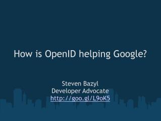 How is OpenID helping Google?
