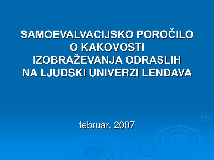 samoevalvacijsko poro ilo o kakovosti izobra evanja odraslih na ljudski univerzi lendava