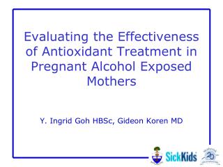 Evaluating the Effectiveness of Antioxidant Treatment in Pregnant Alcohol Exposed Mothers