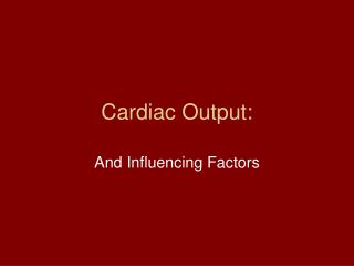Cardiac Output: