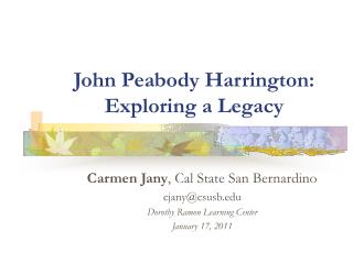 John Peabody Harrington: Exploring a Legacy