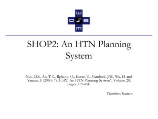SHOP2: An HTN Planning System