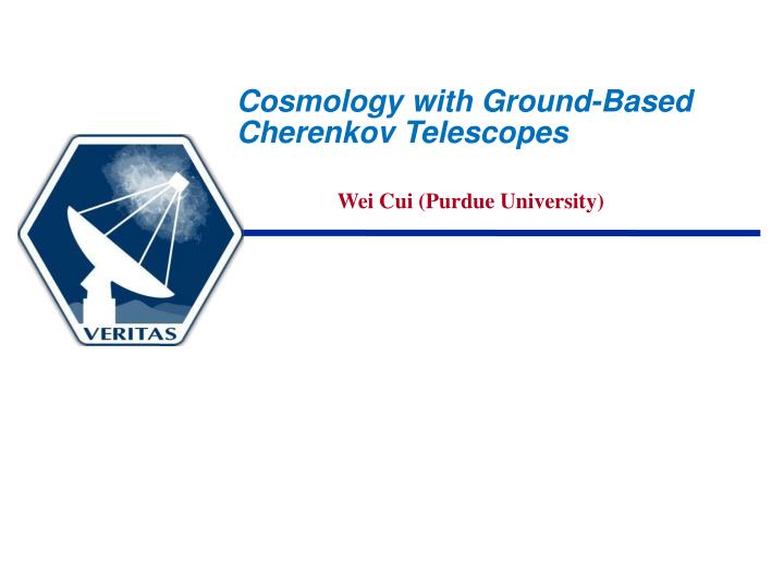 cosmology with ground based cherenkov telescopes