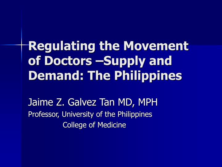 regulating the movement of doctors supply and demand the philippines