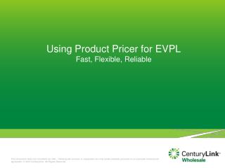 Using Product Pricer for EVPL Fast, Flexible, Reliable