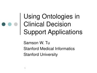 Using Ontologies in Clinical Decision Support Applications