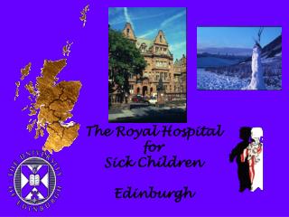 The Royal Hospital for Sick Children Edinburgh