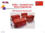 XCELL – Available from Silicon Engineering - slide 1