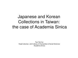 Japanese and Korean Collections in Taiwan: the case of Academia Sinica