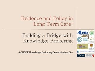 Evidence and Policy in Long Term Care: