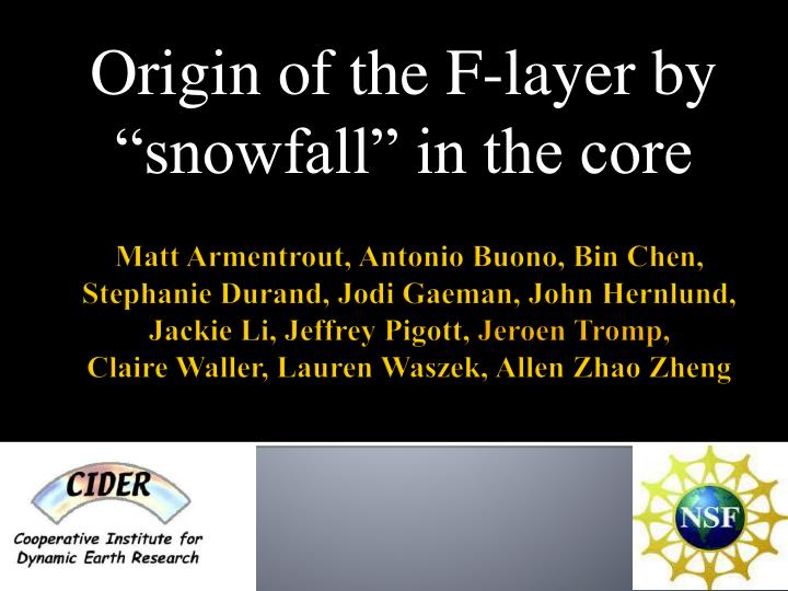 origin of the f layer by snowfall in the core