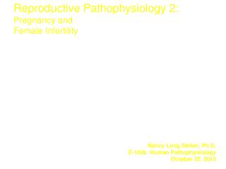 Reproductive Pathophysiology 2: Pregnancy and Female Infertility