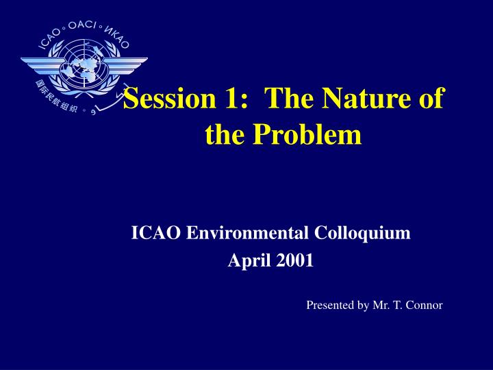 session 1 the nature of the problem