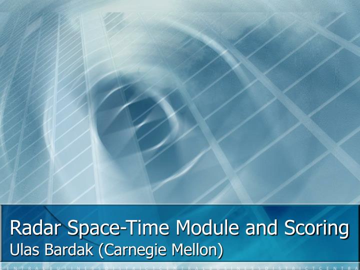radar space time module and scoring