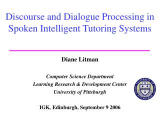 Discourse and Dialogue Processing in Spoken Intelligent Tutoring Systems