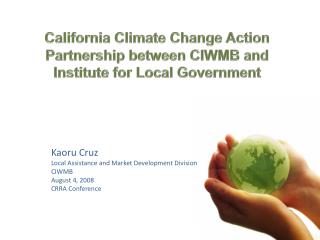 California Climate Change Action Partnership between CIWMB and Institute for Local Government
