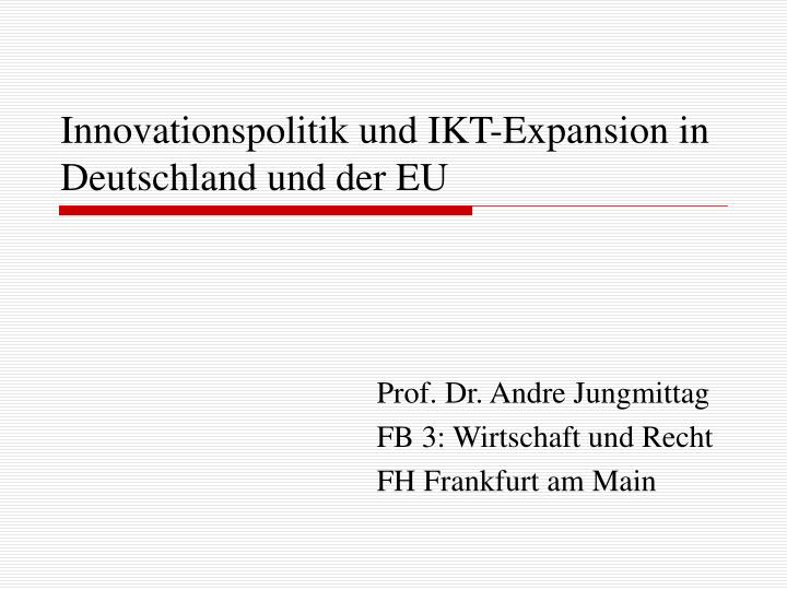 innovationspolitik und ikt expansion in deutschland und der eu
