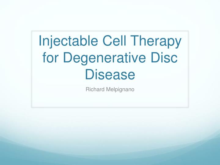 injectable cell therapy for degenerative disc disease