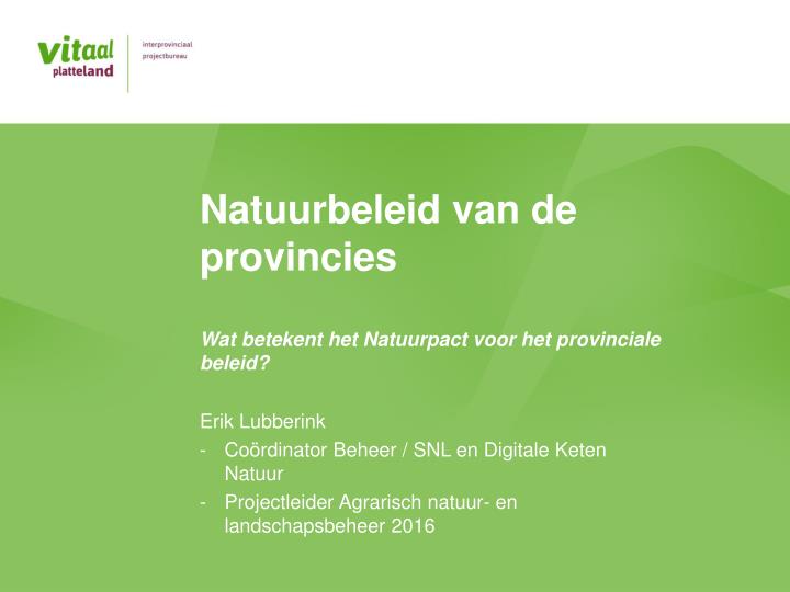 natuurbeleid van de provincies wat betekent het natuurpact voor het provinciale beleid