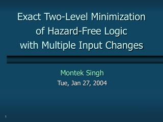 Exact Two-Level Minimization of Hazard-Free Logic with Multiple Input Changes
