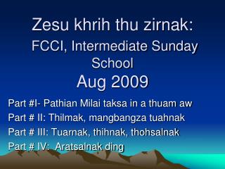 Zesu khrih thu zirnak: FCCI, Intermediate Sunday School Aug 2009