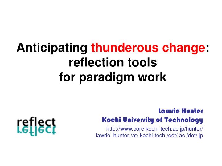 anticipating thunderous change reflection tools for paradigm work