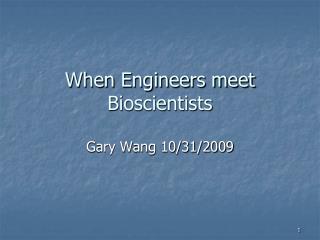 When Engineers meet Bioscientists