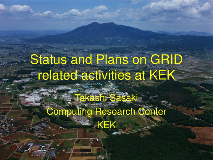 status and plans on grid related activities at kek