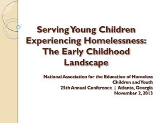 Serving Young Children Experiencing Homelessness: The Early Childhood Landscape