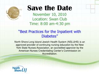 Save the Date November 10, 2010 Location: Swan Club Time: 8:00 am-4:30 pm