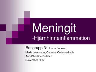 meningit hj rnhinneinflammation