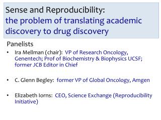 Sense and Reproducibility: the problem of translating academic discovery to drug discovery