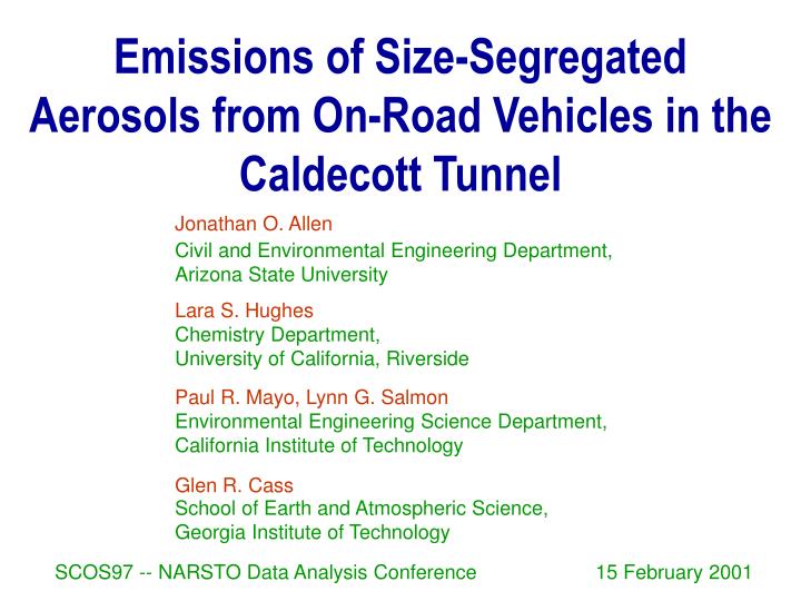 emissions of size segregated aerosols from on road vehicles in the caldecott tunnel
