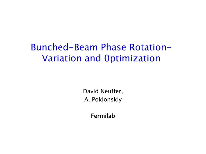 bunched beam phase rotation variation and 0ptimization