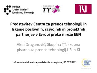 Alen Draganovič , Skupina TT, skupna pisarna za prenos tehnologij IJS in KI