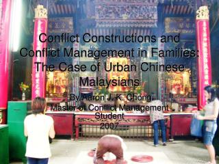 Conflict Constructions and Conflict Management in Families: The Case of Urban Chinese Malaysians