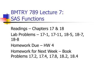 BMTRY 789 Lecture 7: SAS Functions
