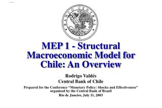 MEP 1 - Structural Macroeconomic Model for Chile: An Overview