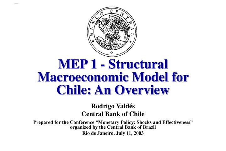 mep 1 structural macroeconomic model for chile an overview